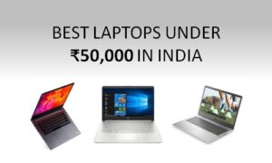 Best laptops under 50000 in India